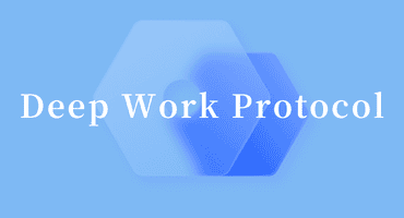 Deep Work Protocol