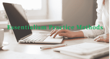 Essentialism Practice Methods